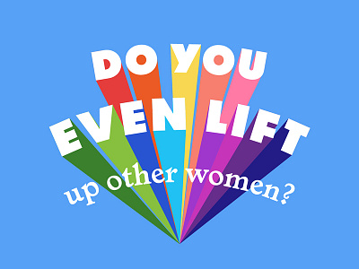 Do You Even Lift design do you even feminism feminist joke type whm women womens history month