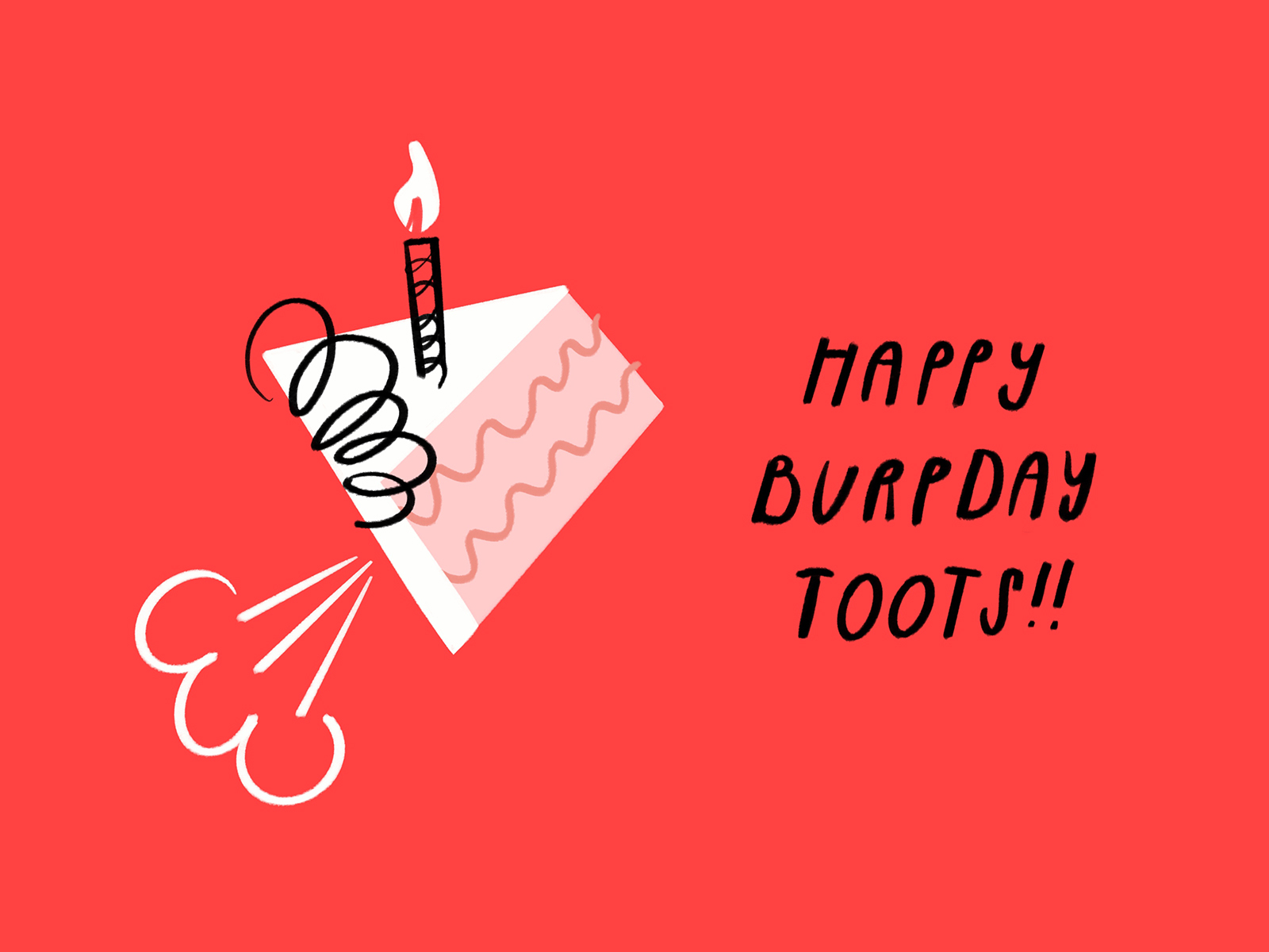 Happy Burpday, Toots 🍰💨 by Mick Champayne 🍾 on Dribbble