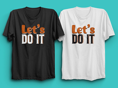 Let's do it Typography T-shirt Design