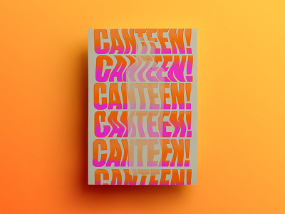 CANTEEN! color experimentation gradient half tone over print over spray typography
