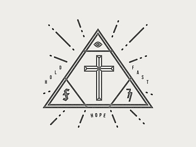 Hold Fast all seeing eye cross glory iconography icons illustration triangles typography