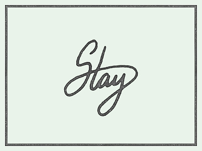 Stay cursive hand lettered script texture typography wip