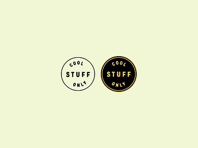 Cool Stuff Only black circle cool gold motto pin retro roundel typography