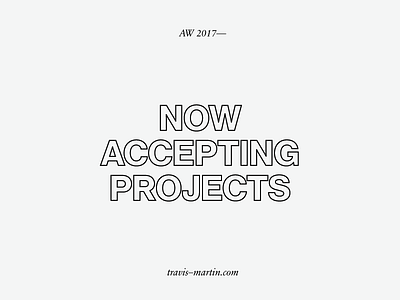Accepting Projects art direction branding consulting creative direction freelance neue haas sans serif serif strategy typography