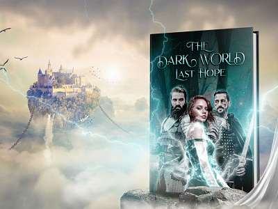 The Dark World Last Hope Book Cover Design 99fantasy book cover 99fiction book cover adobe photoshop book cover book cover design dark fantasy book coevr dark world fantasy fantasy book fantasy kindle book fiction amazon book fiction book cover graphic design kindle book cover kpd book cover magical book cover magical forest manipulation modern book cover professional design