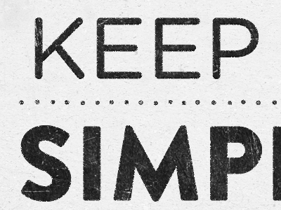 Keep It Simple brandon grotesque gotham rounded rebound slogan texture wallpaper