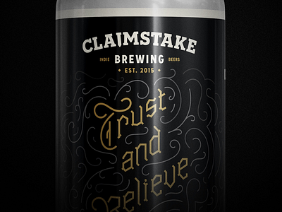 Claimstake Brewing Trust and Believe Label beer beer label black blackletter claimstake brewing custom type gold