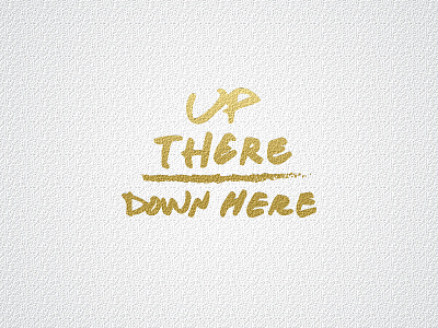 Up There Down Here Text custom foil gold hand written rough text triangle