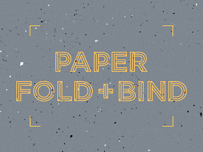 PAPER, FOLD + BIND