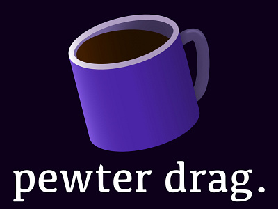 Pewter Drag