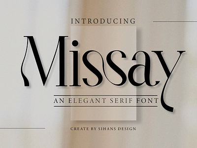 Missay branding design font fontscript logo modern serif font modernscript sansserif serif typography
