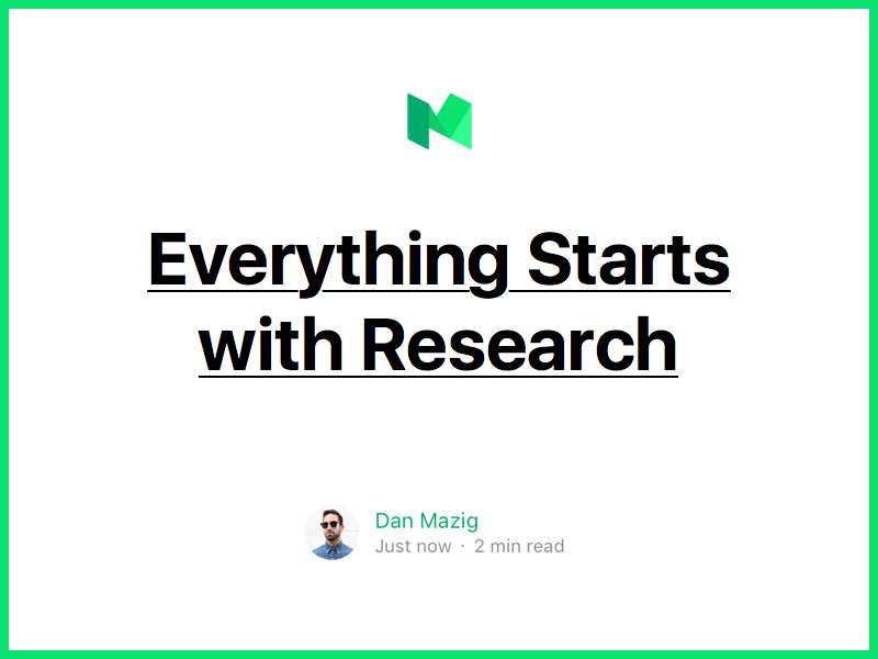 Everything Starts with Research medium blog ui ux research