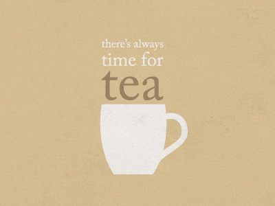 There's always time for tea