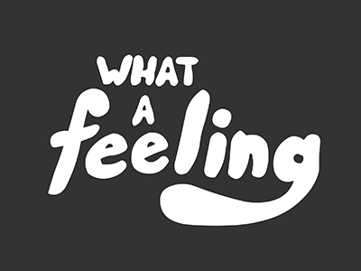 What A Feeling (Animated) animation flash gif typography