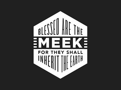 Blessed are the meek bible gotham knockout typography verse