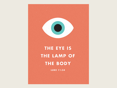 The Eye Is The Lamp futura illustration poster typography verse