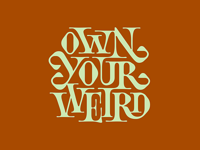 Own your weird