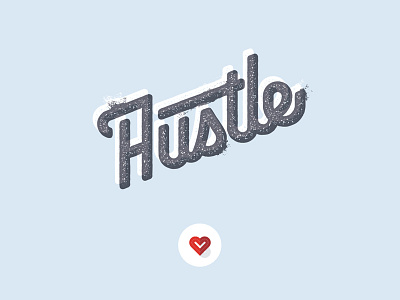 Hustle Handlettering communications craig cullimore design graphic handlettering hustle illustrator lettering vancouver