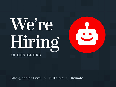 We're Hiring UI Designers hiring