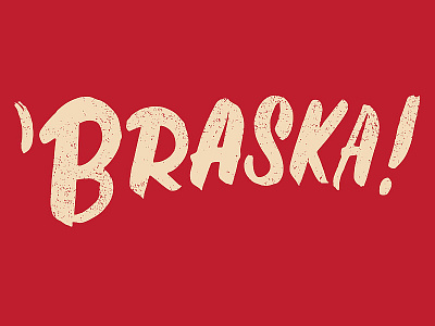 'Braska! drawn hand lettering nebraska red sign painter