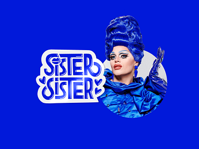 LETTERING FOR RPDR UK SEASON 2 • SISTER SISTER