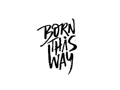 Hand Lettering • Born this way design handlettering handmade illustration lettering lettering art lettering artist lettering challenge type art typography