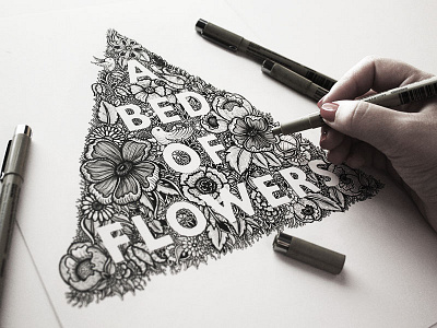 ''A Bed of Flowers'' art flowers font graphic hand drawn handmade illustration ink pen shape triangle typography