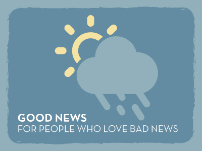 Good News for People Who Love Bad News cloud cloud app