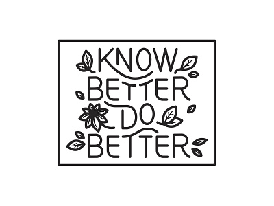 Know Better Do Better brand branding flower flowers health leaf leaves logo type typography vector welness