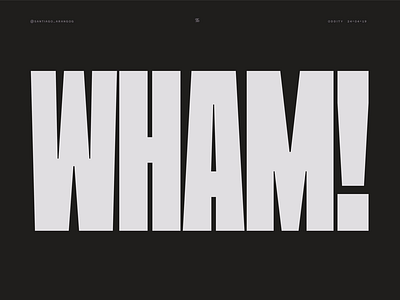 Oddity© WHAM! dense design type typedesign typography