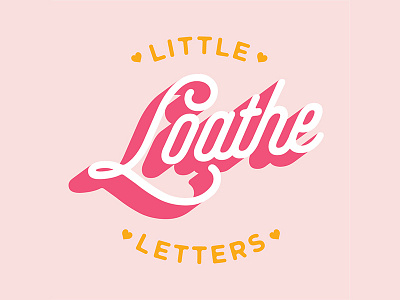 Little Loathe Letters heart hustle little loathe letters loathe logo mustard passion pink project side hustle white yellow