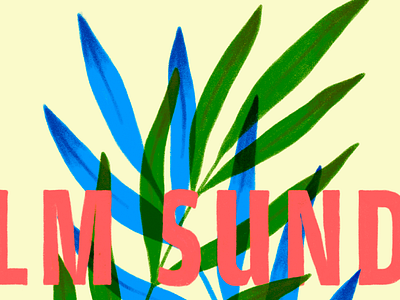 Palm Sunday hand lettering illustration palm palm sunday plant sunday