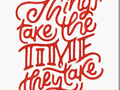 things take the time they take adobe sketch hand lettering lettering