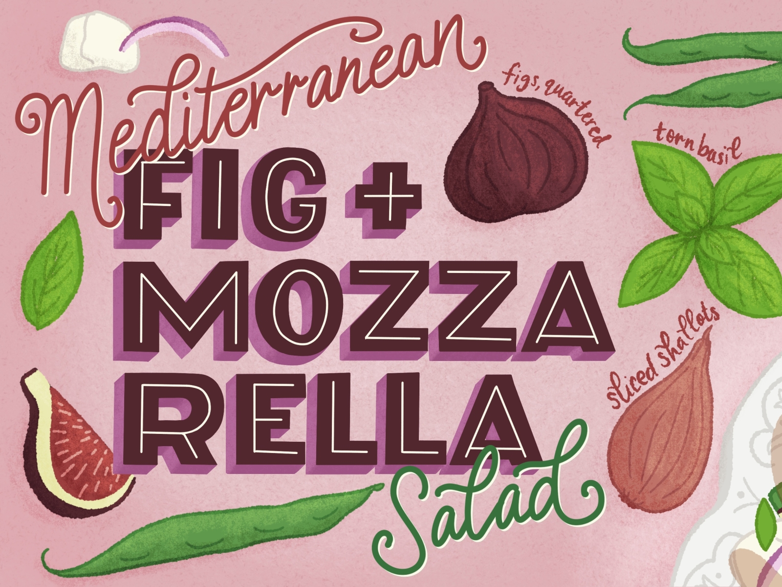 Fig and Mozzarella Salad Recipe Food Illustration food illustration food lettering foodie handlettered illustration lettering recipe recipe art recipe illustration recipes salad