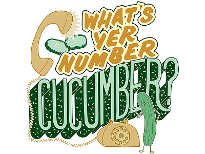What's Yer Number, Cucumber lettering illustration cucumber cute illustration drawing hand lettering handdrawn handlettered illustration lettering lettering art type art typography