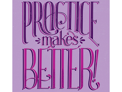 Practice Makes Better lettering art