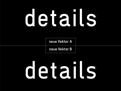 neue Vektor AB — Details branding design digital din foundry grotesk grotesque made in germany neue sans screen print signage type typedesign typeface typography vektor wayfinding