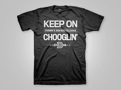 Keep On Chooglin' Tshirt logo screen printing screenprinting tshirt type typography vector