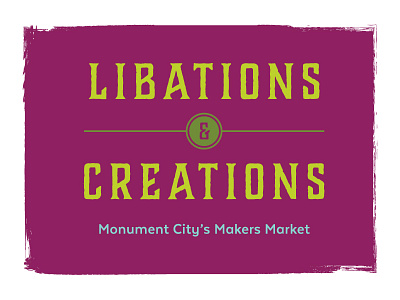 Libations & Creations Logo branding design event branding logo makers market typography