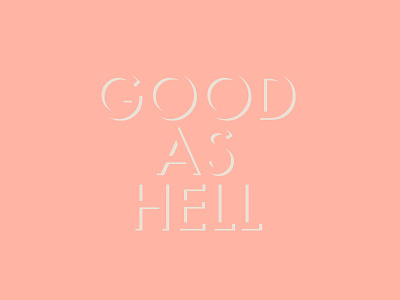 Good As Hell. drop drop shadow futura good good as hell goodtype hell kreslet lizzo lyrics minimal shadow simple song type type play typeface typography