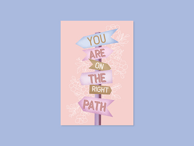 You are on the right path design graphic design illustration vector