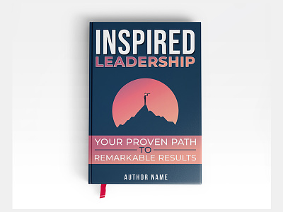 Inspired Leadership (Book cover) amazon book cover amazon book cover design amazon book cover template amazon bookstore book cover book cover design book cover design ideas book design book design art branding cover design design ebook cover design ebook cover design love story graphic design hard book cover design
