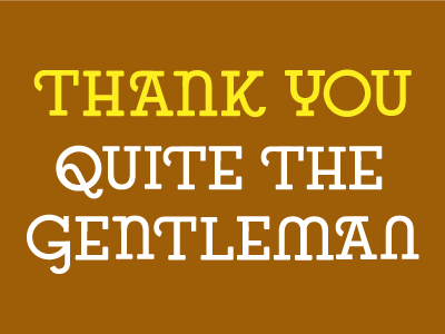 Gentleman (feedback?) display font letters type typeface