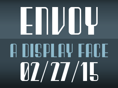 Envoy, a new font