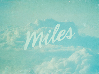 Miles Away blue clouds grunge miles away texture typography