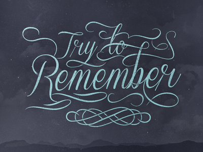 Try To Remember cover art designer mx landscape lettering music noise texture try to remember typography