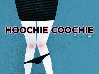 Hoochie Coochie mix music panties sexy