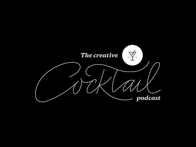 The creative cocktail podcast logo. branding cocktail creative design hand lettering icon lettering logo logo design logotype martini glass vector