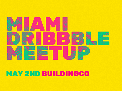 Miami Dribbble Meetup May 2
