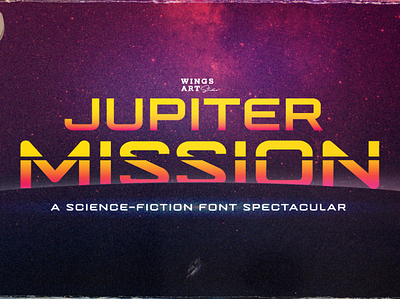 Jupiter Mission: A Science-Fiction Font Spectacular by Wingsart digital lettering fonts future futuristic infographics italic movie logo movie titles retro fonts sci fi slice space tech technology vhs video covers video games wingsart